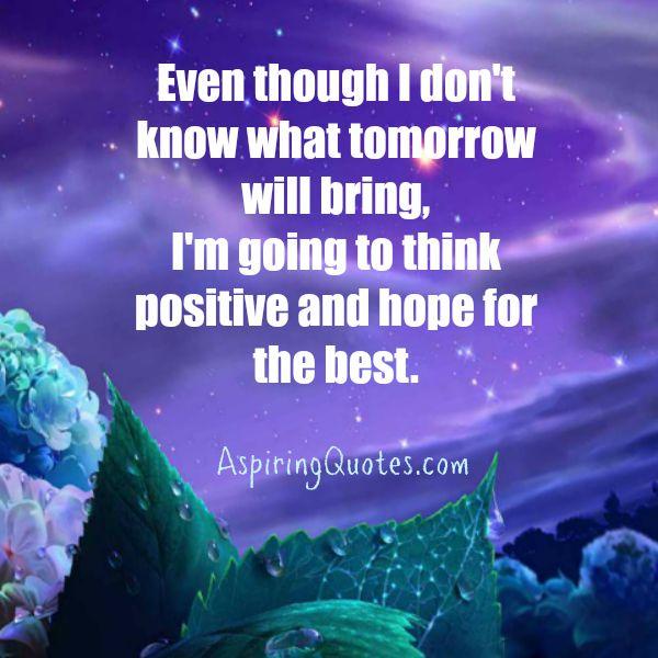 If you don't what tomorrow will bring