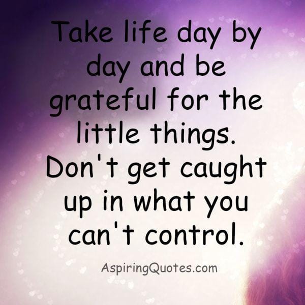 Don't get caught up in what you can't control
