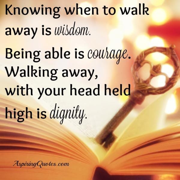 Knowing when to walk away