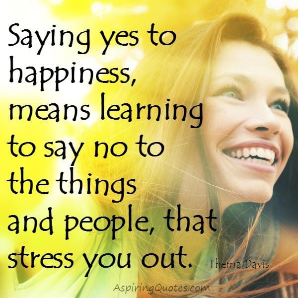 Learn to say no to the people that stress you out